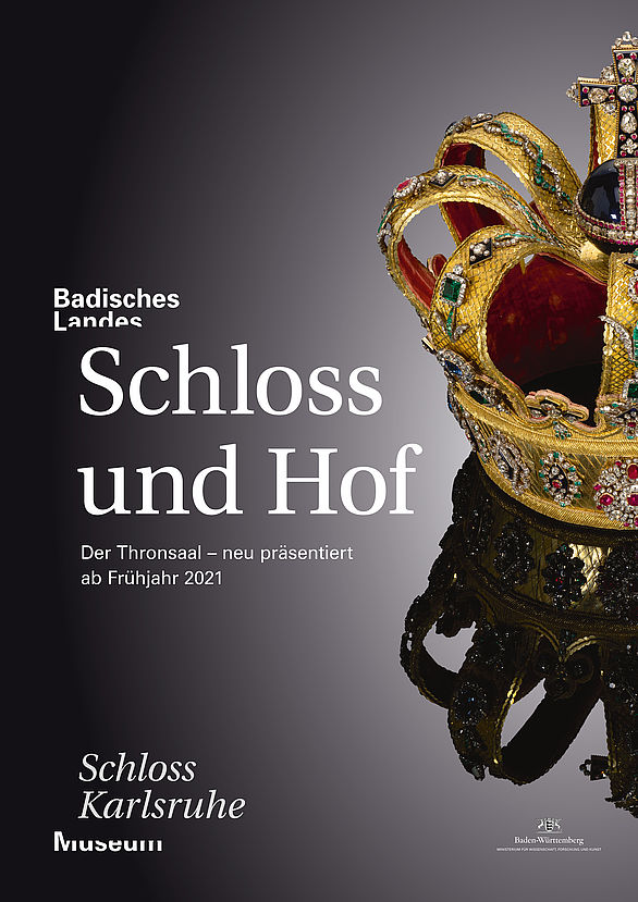 Plakatmotiv der Ausstellung "Schloss und Hof: Der Thronsaal - neu präsentiert" mit den badischen Kroninsignien