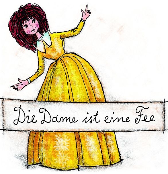 Zeichnung der Fee Amaryllis und einem Banner mit der Aufschrift: Die Dame ist eine Fee.