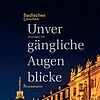 Titelbild des Jahresmagazins „Unvergängliche Augenblicke“ des Badischen Landesmuseums. Das Karlsruher Schloss bei Nacht steht für die Kultur und Geschichte des Museums.