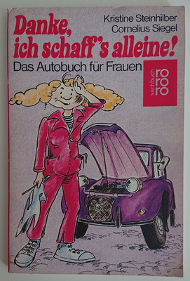 Buch mit dem Tiel "Danke, ich schaff's alleine! - Das Autobuch für Frauen".