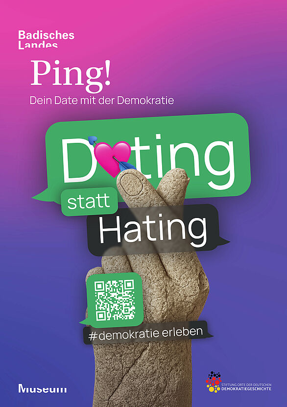 Werbeplakat für die App 'Ping - Dein Date mit der Demokratie' mit dem Slogan 'Dating statt Hating', farbenfroh gestaltet und mit einem QR-Code bestehend.